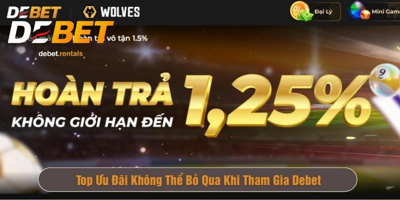 DEBET 14 Khuyến mãi khủng tại Debet