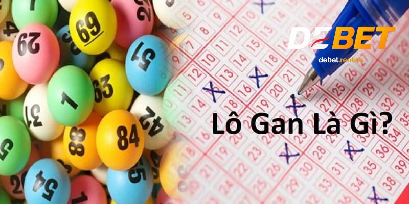 Lô khan là lựa chọn cho cao thủ, Debet hỗ trợ soi chi tiết 2 Lô khan là gì?