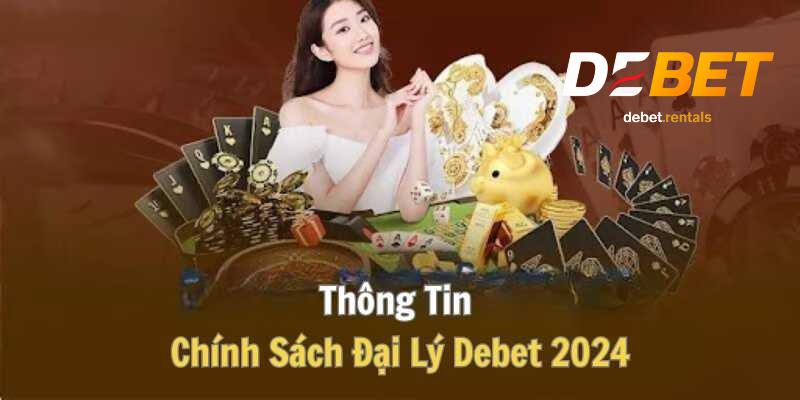Tổng quan về đại lý Debet 