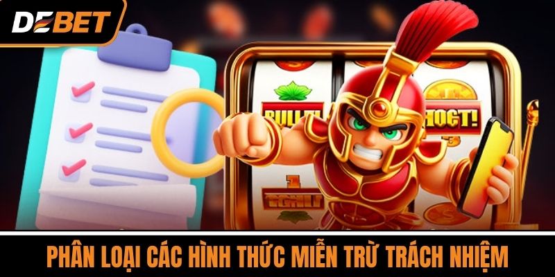 Miễn Trừ Trách Nhiệm 3 Hình thức bảo vệ bản thân trong miễn trừ trách nhiệm